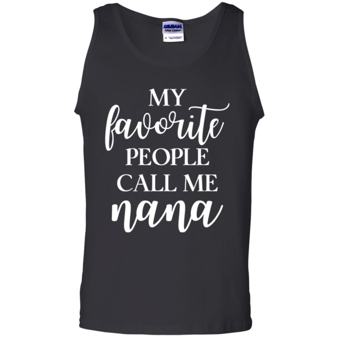 Nana T-shirt My Favorite People Call Me Nana Black