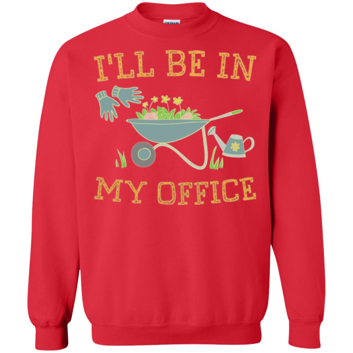 Gardeners T-shirt I_ll Be In My Office Red