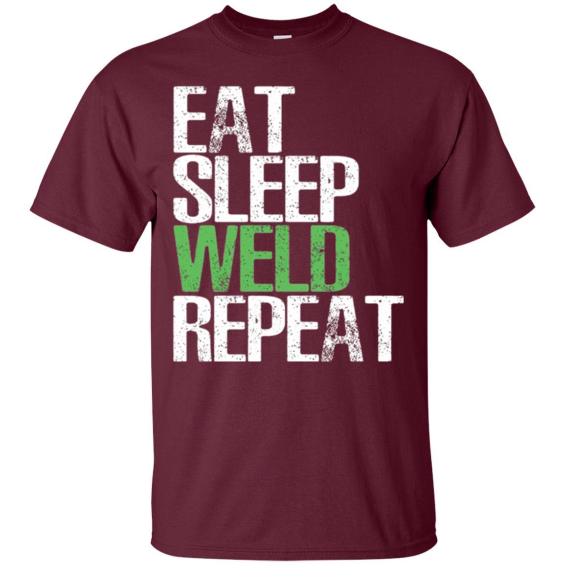 Welding T-shirt Eat Sleep Weld Repeat Maroon
