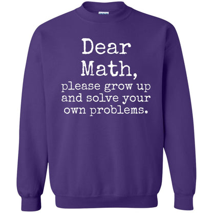 Dear Math Grow Up And Solve Your Own Problems Shirt Purple