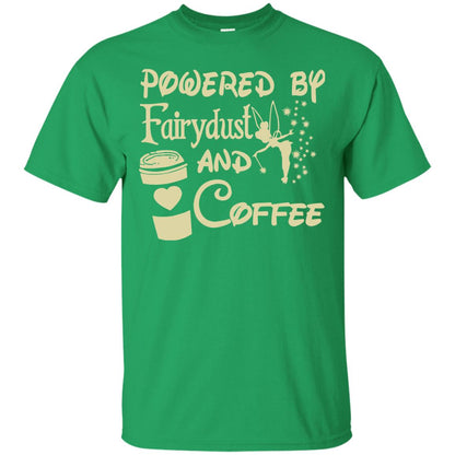 Powered By Fairydust And Coffee Shirt Irish Green