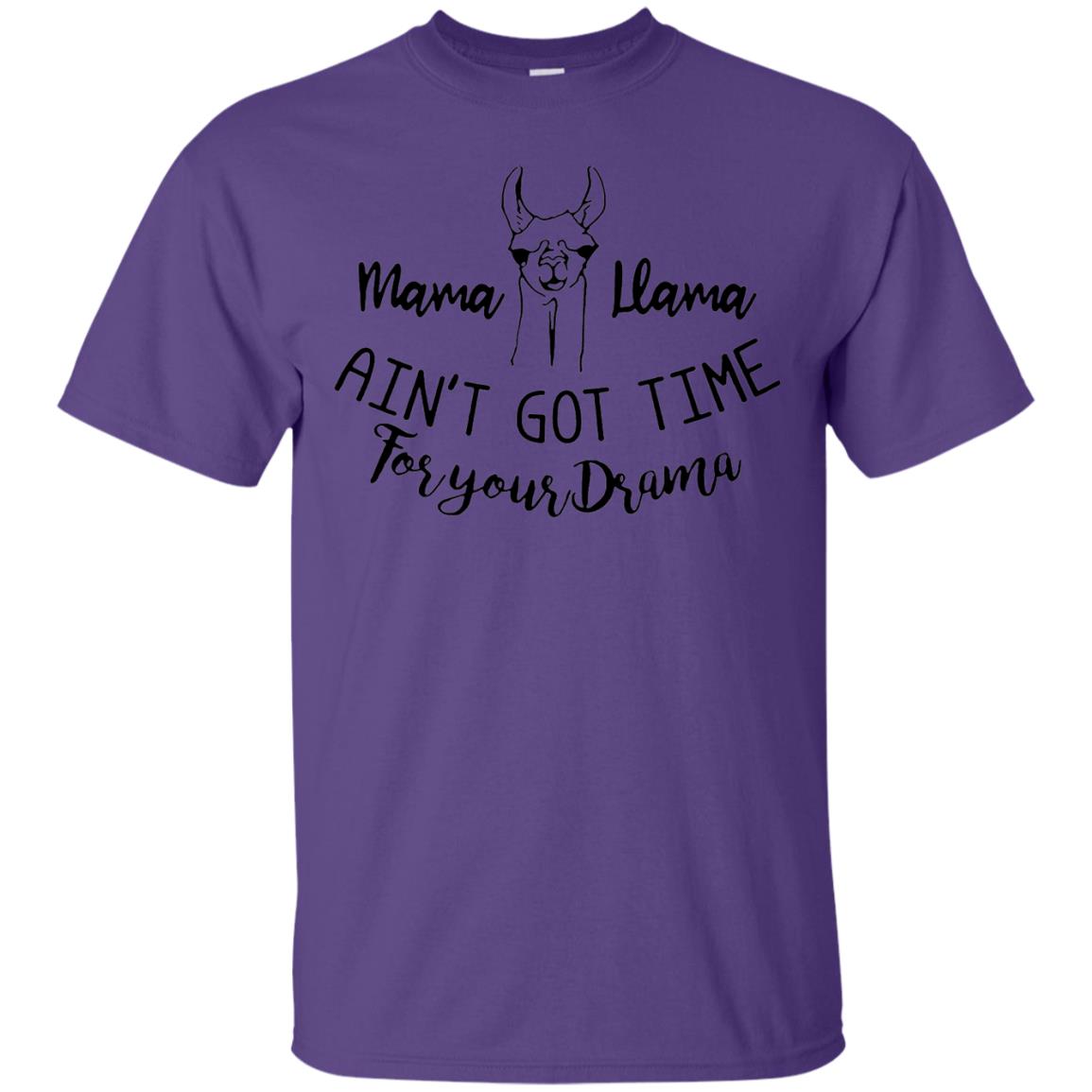 Mama T-shirt Llama Ain_t Got Time For Your Drama Purple