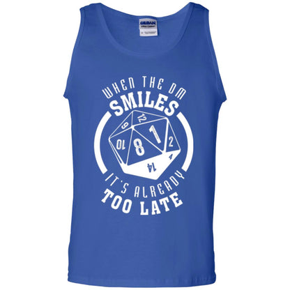 When The Dm Smiles It_s Already Too Late T-shirt Royal
