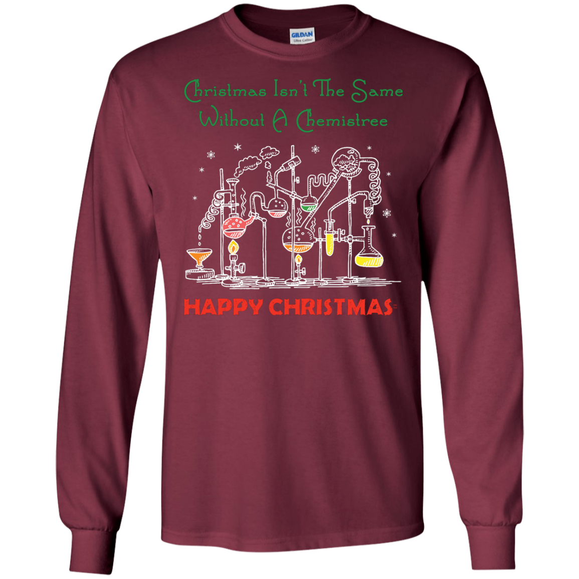 Christmas Isn't The Same Without A Chemistree Happy Christmas T-shirt Maroon