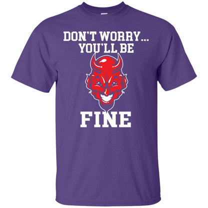 Don_t Worry You_ll Be Fine Shirt Purple