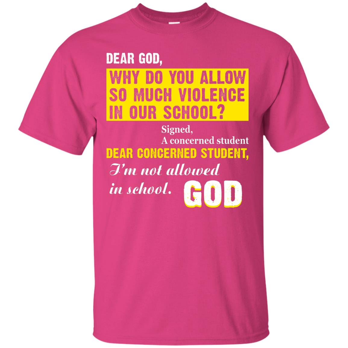 Anti Gun T-shirt Dear God Why Do You Allow So Much Violence In Our School Heliconia