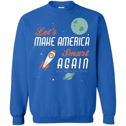 Neil Degrasse Tyson Quote T-shirt Let_s Make America Smart Again Royal