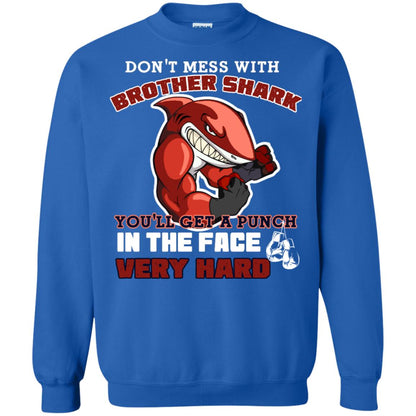 Don't Mess With Brother Shark You'll Get A Punch In The Face Very Hard Family Shark Shirt Royal