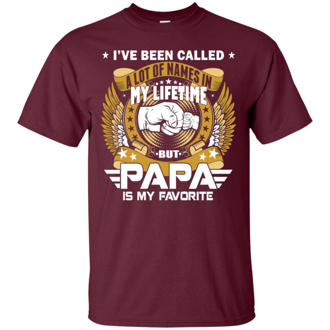 But Papa Is My Favorite Papa Shirt Maroon