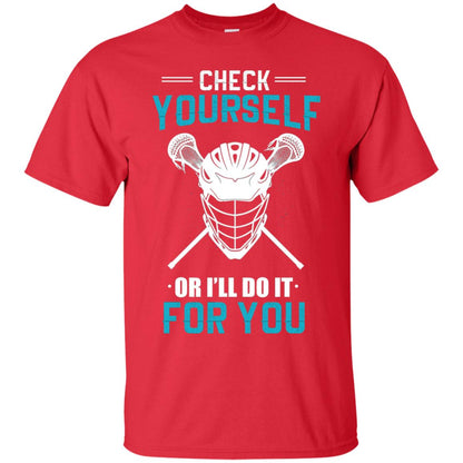 Check Yourself Or I_ll Do It For You Lacrosse Lover T-shirt Red