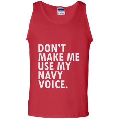 Dont Make Me Use My Mavy Voice Military T-shirt Red