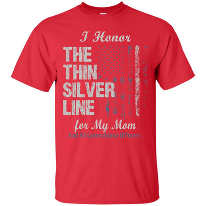 I Hornor The Thin Silver Line For My Mom And All Correctional Officers Shirt Red