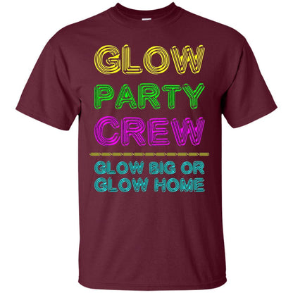 Funny Party T-shirt Glow Party Crew Maroon
