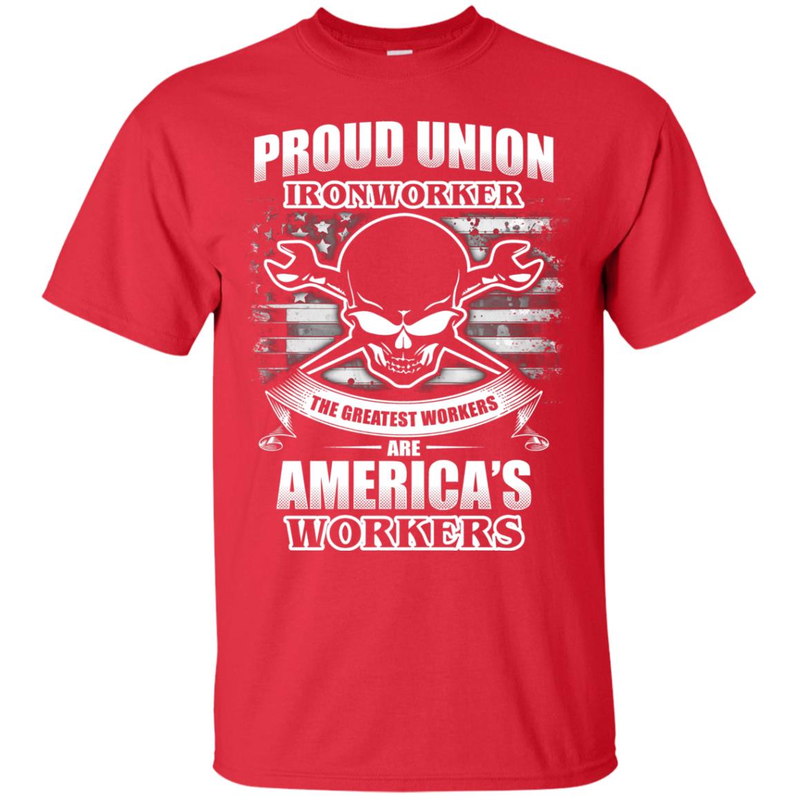 Proud Union Ironworker The Greatest Workers Are America_s Workers T-shirt Red