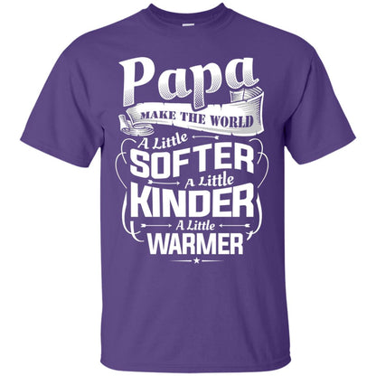 Papa Make The World A Little Softer A Little Kinder A Little Warmer Purple