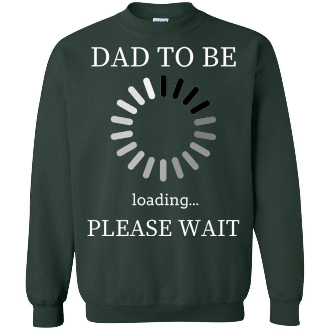 Funny Future Father T-shirt Dad Tobe Loading Please Wait Forest Green