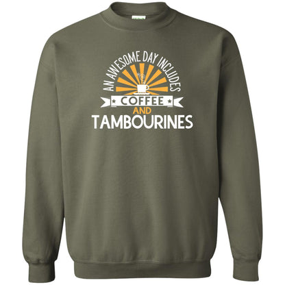 Tambourines T-shirt An Awesome Day Includes Coffee And Tambourines Military Green