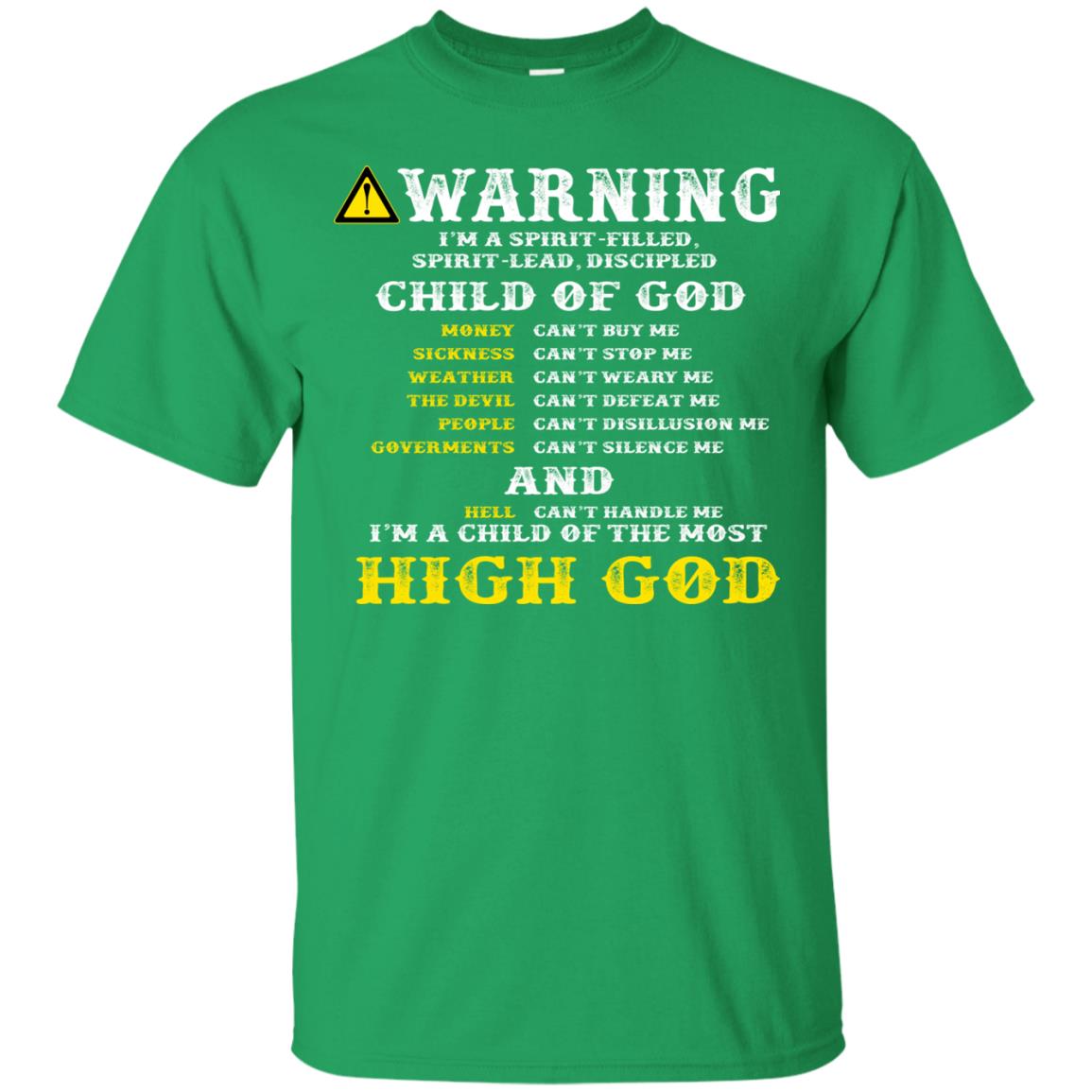 Christian T-shirt Warning I’m A Spirit-filled Spirit-lead Discipled Child Of God Irish Green