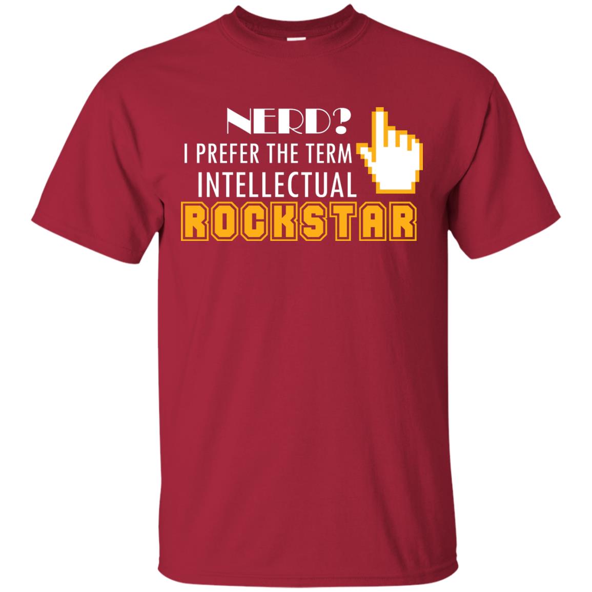 Nerd I Prefer The Term Intellectual Rockstar Coder T-shirt Cardinal