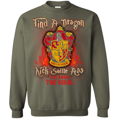 Find A Dragon Kick Some Ass You Know The Usual Gryffindor House Harry Potter ShirtG180 Gildan Crewneck Pullover Sweatshirt 8 oz.