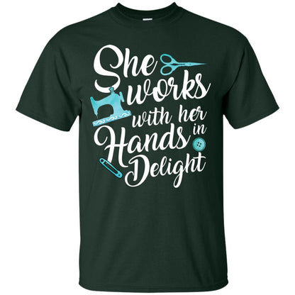 She Works With Her Hands In Delight Sewing T-shirt Forest