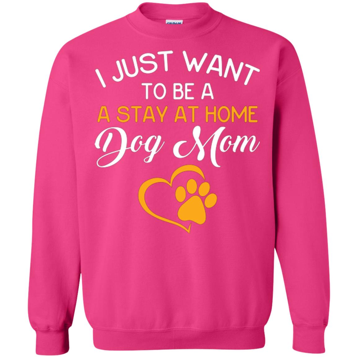 Dog Mom T-shirt I Just Want To Be A Stay At Home Dog Mom Heliconia