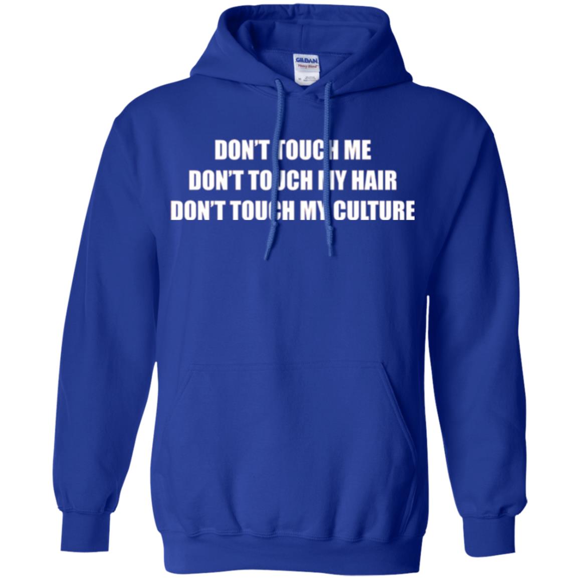 Don_t Touch Me Don_t Touch My Hair T-shirt Royal