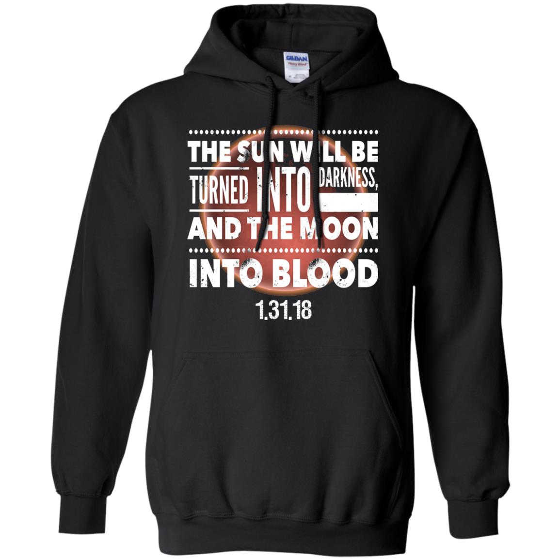 Blood Moon Total Lunar Eclipse T-shirt The Sun Will Be Turned Into Darkness Black