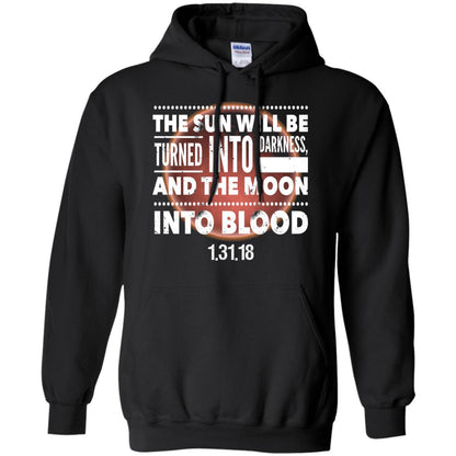 Blood Moon Total Lunar Eclipse T-shirt The Sun Will Be Turned Into Darkness Black