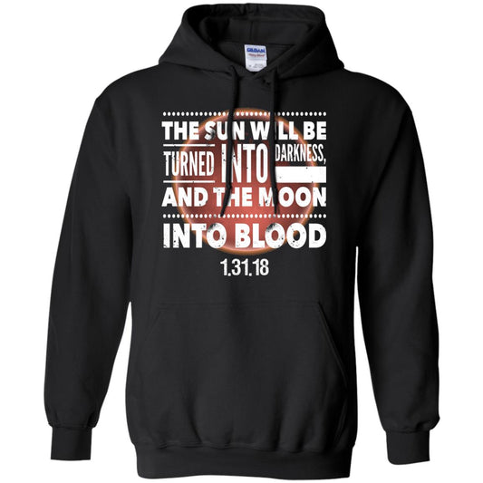 Blood Moon Total Lunar Eclipse T-shirt The Sun Will Be Turned Into Darkness Black