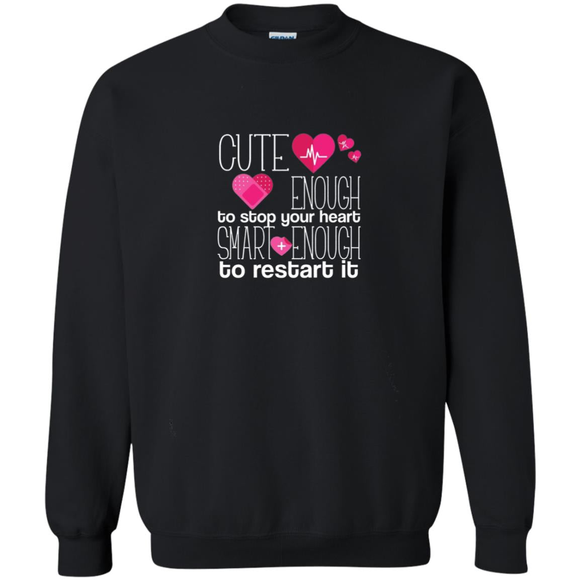 Cute Enough To Stop Your Heart Smart Enough To Restart It Nursing Student Black