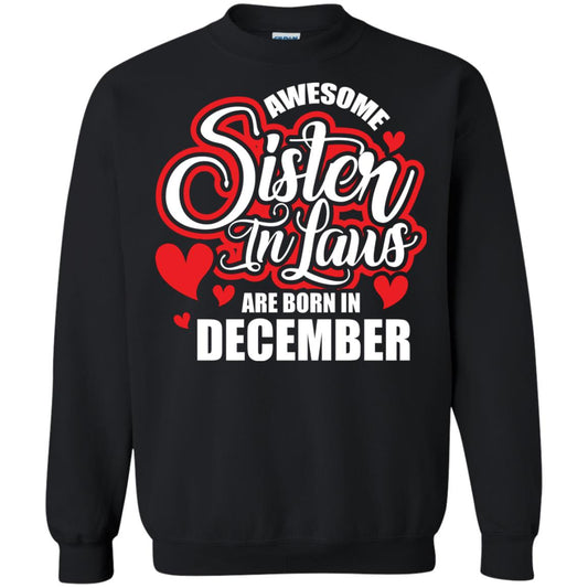 December T-shirt Awesome Sister In Laws Are Born In December Black