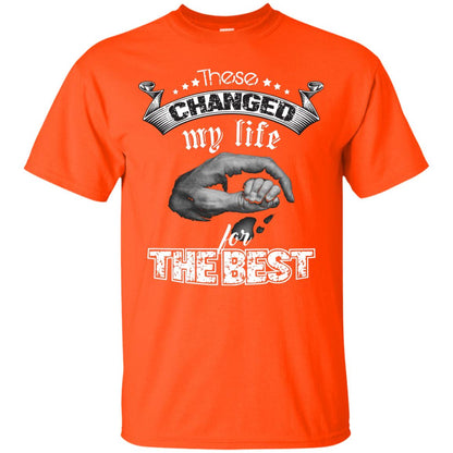 These Changed My Life For The Best Daddy Shirt Orange