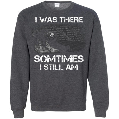 I Was There Sometimes I Still Am Military Shirt Dark Heather