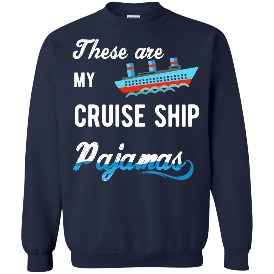 My Cruise Ship Pajamas Cruise Family Vacation T-shirt Navy