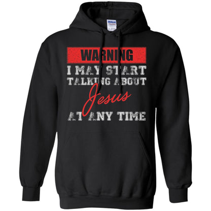 Christian T-shirt I May Start Talking About Jesus Black