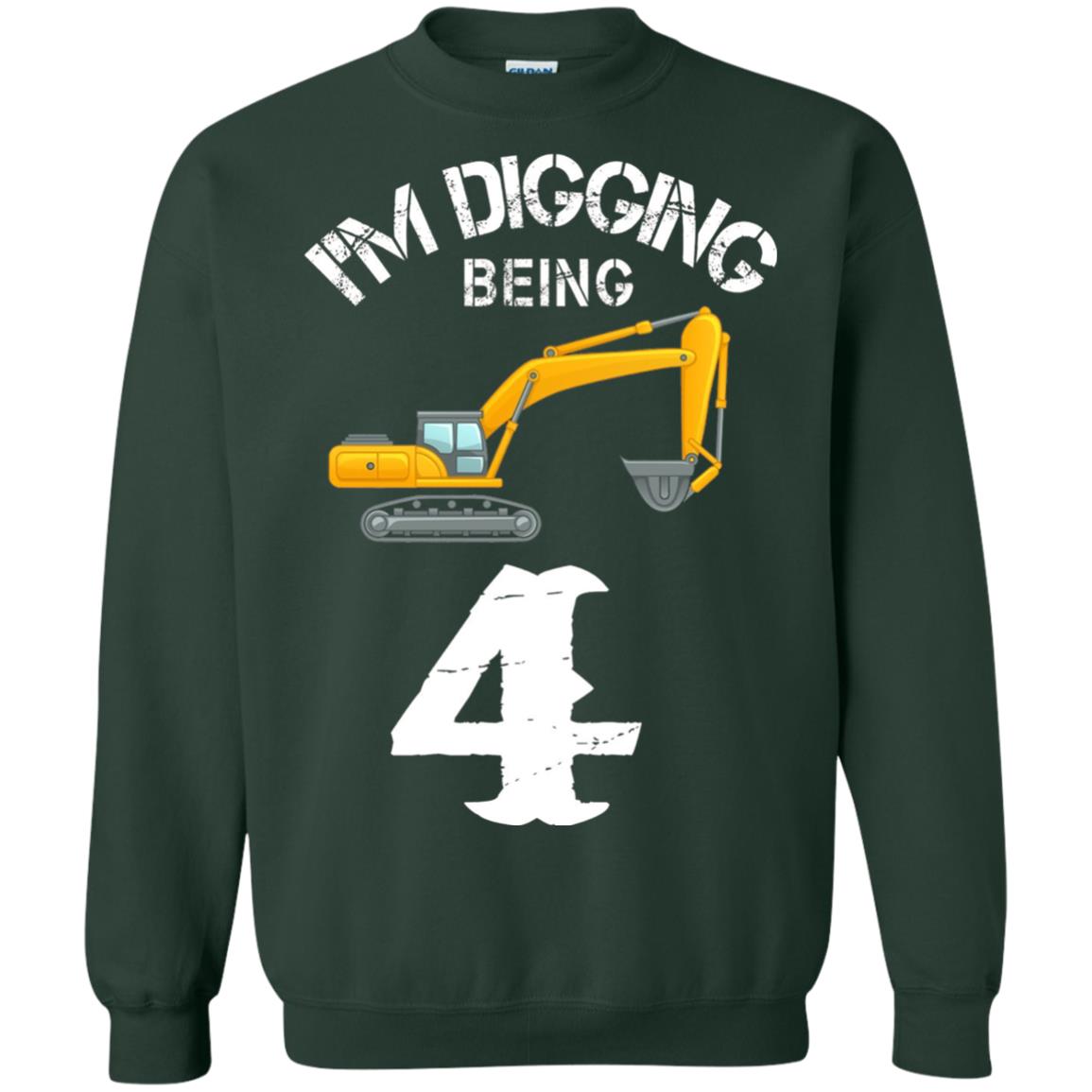 4th Birthday T-shirt I_m Digging Being 4 Birthday Forest Green