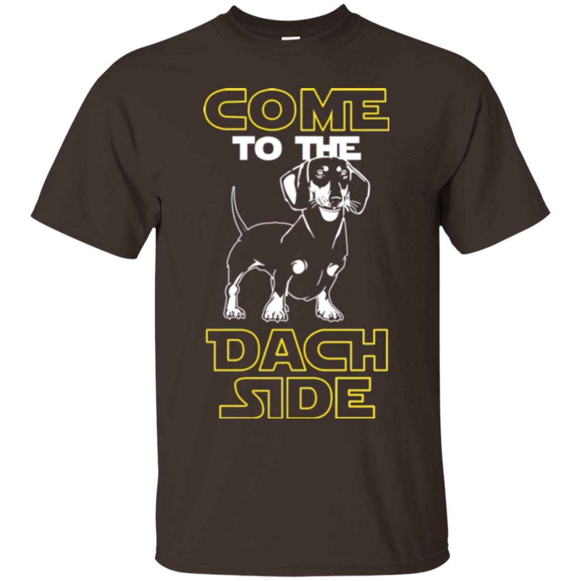 Come To The Dach Side Dachshund Dog Lover Shirt Dark Chocolate