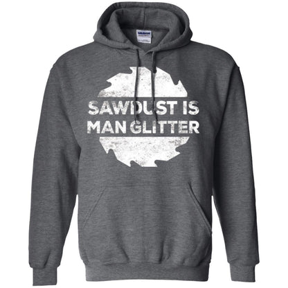Woodworking T-shirt Sawdust Is Man Glitter Dark Heather