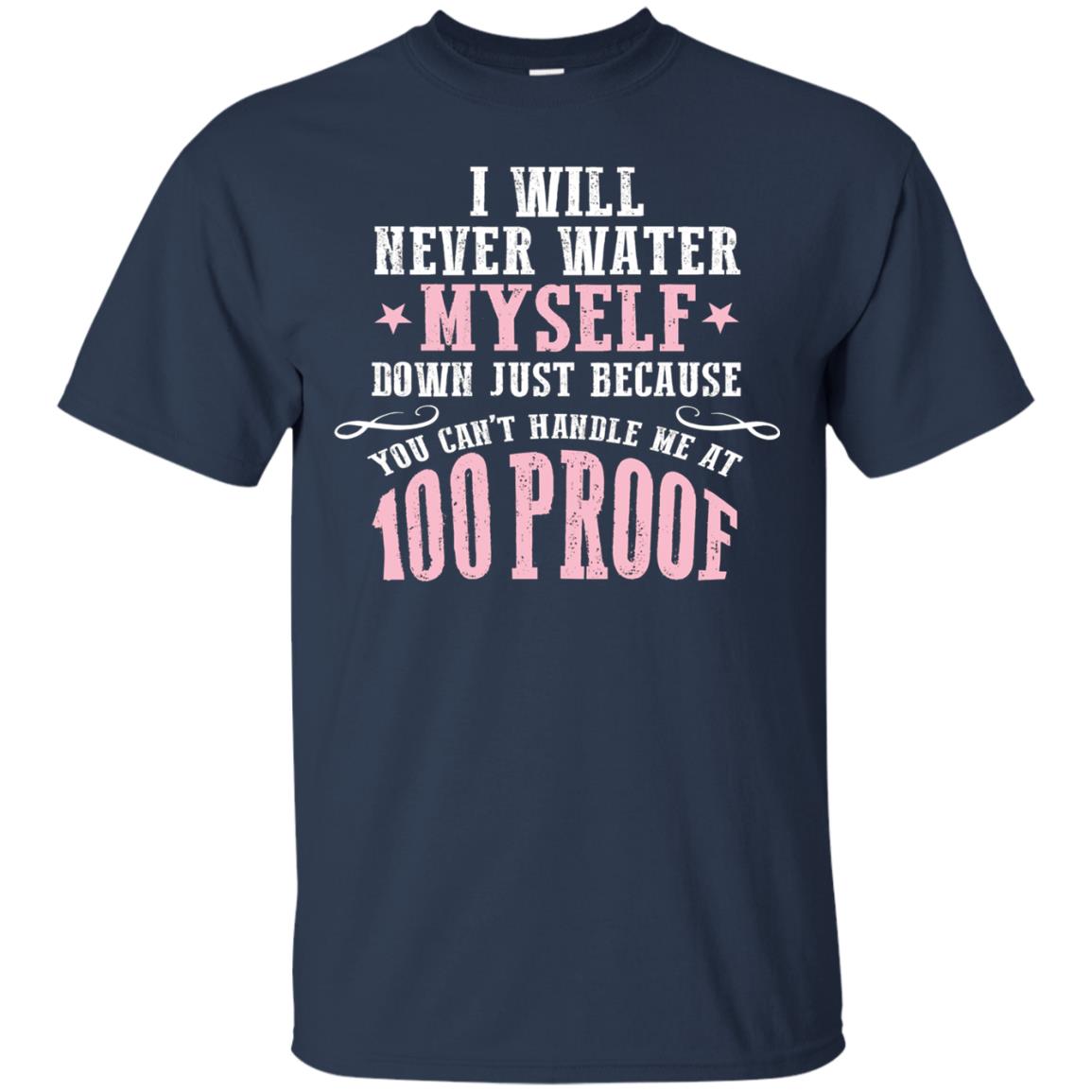 I Will Never Water Myself Down T-shirt Navy