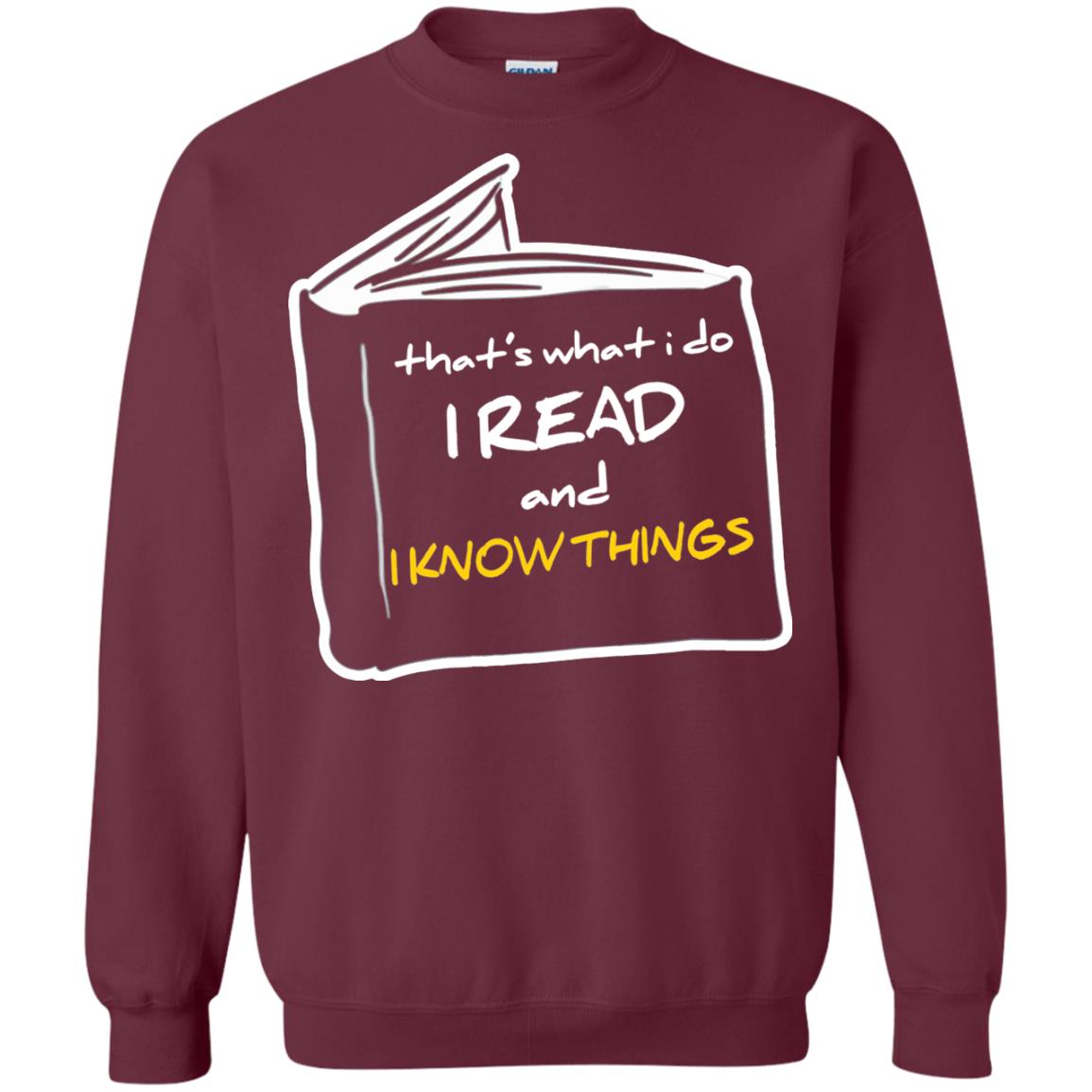 Book Lover T-shirt That's What I Do I Read And I Know Things Maroon