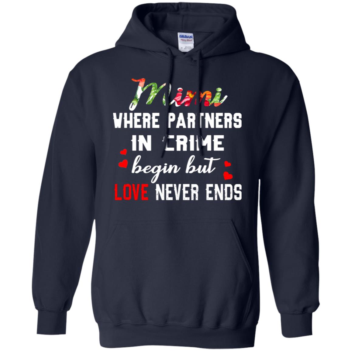 Mimi Where Partners In Crime Begin But Love Never Ends Mimi Grandma Gift Shirt Navy