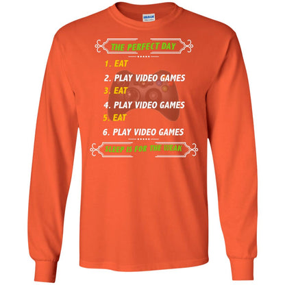 The Perfect Day Eat Play Video Games Sleep For The Weak Gaming Gift Shirt Orange