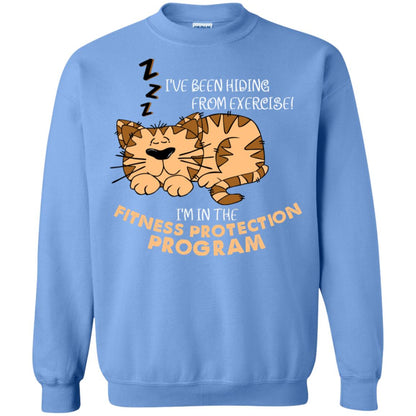I've Been Hiding From Exercise! I'm In The Fitness Protection Program Shirt Carolina Blue