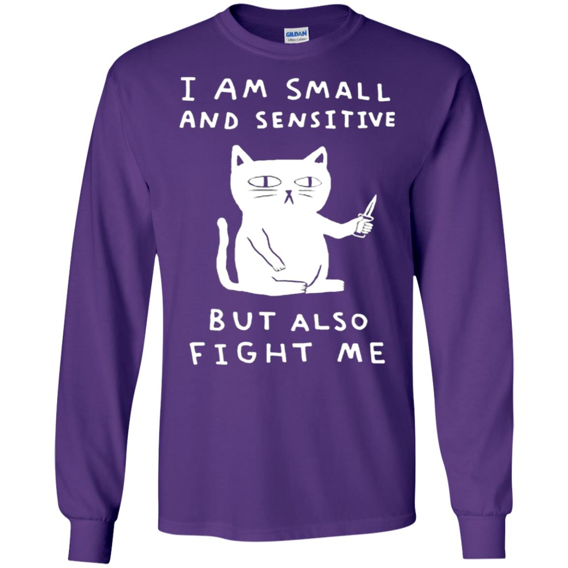 I Am Small And Sensitive But Also Fight Me Cat Lover Shirt Purple