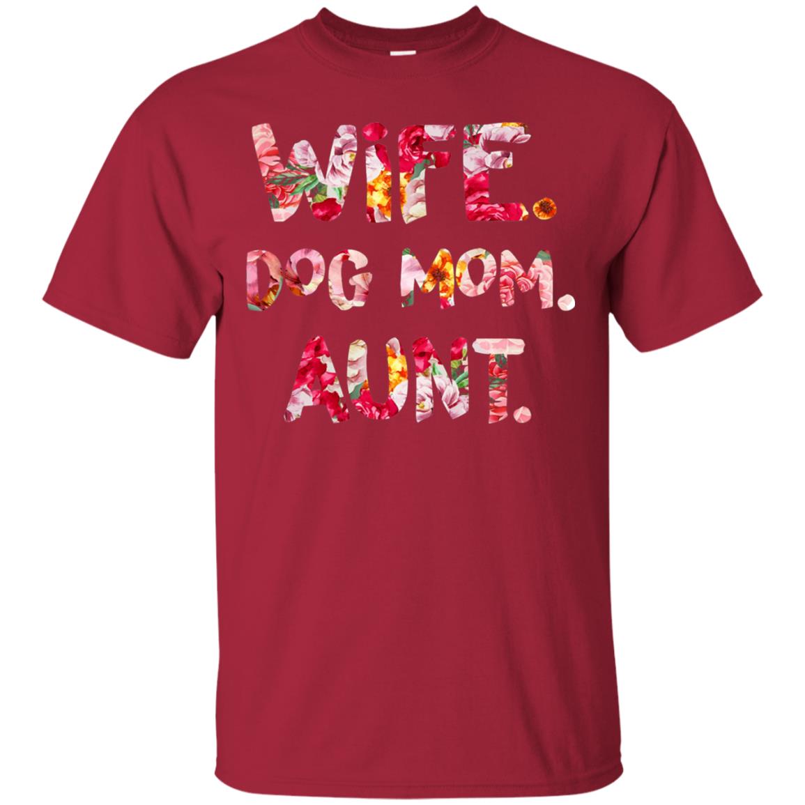 Wife Dog Mom Aunt T-shirt Cardinal