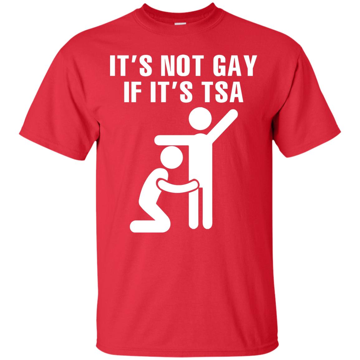 It’s Not Gay If It’s Tsa Lgbt T-shirt Red