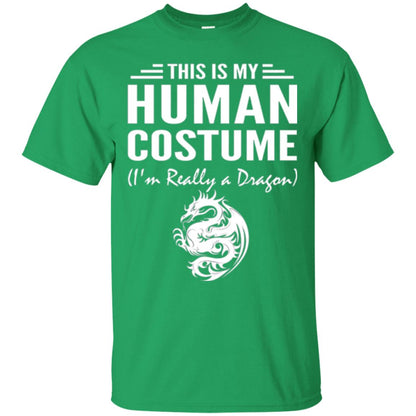 Dargon T-shirt This Is My Human Costume I_m Really A Dragon Irish Green