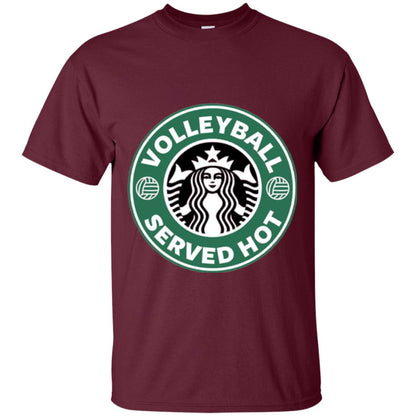 Volleyball Lovers T-shirt Served Hot Maroon