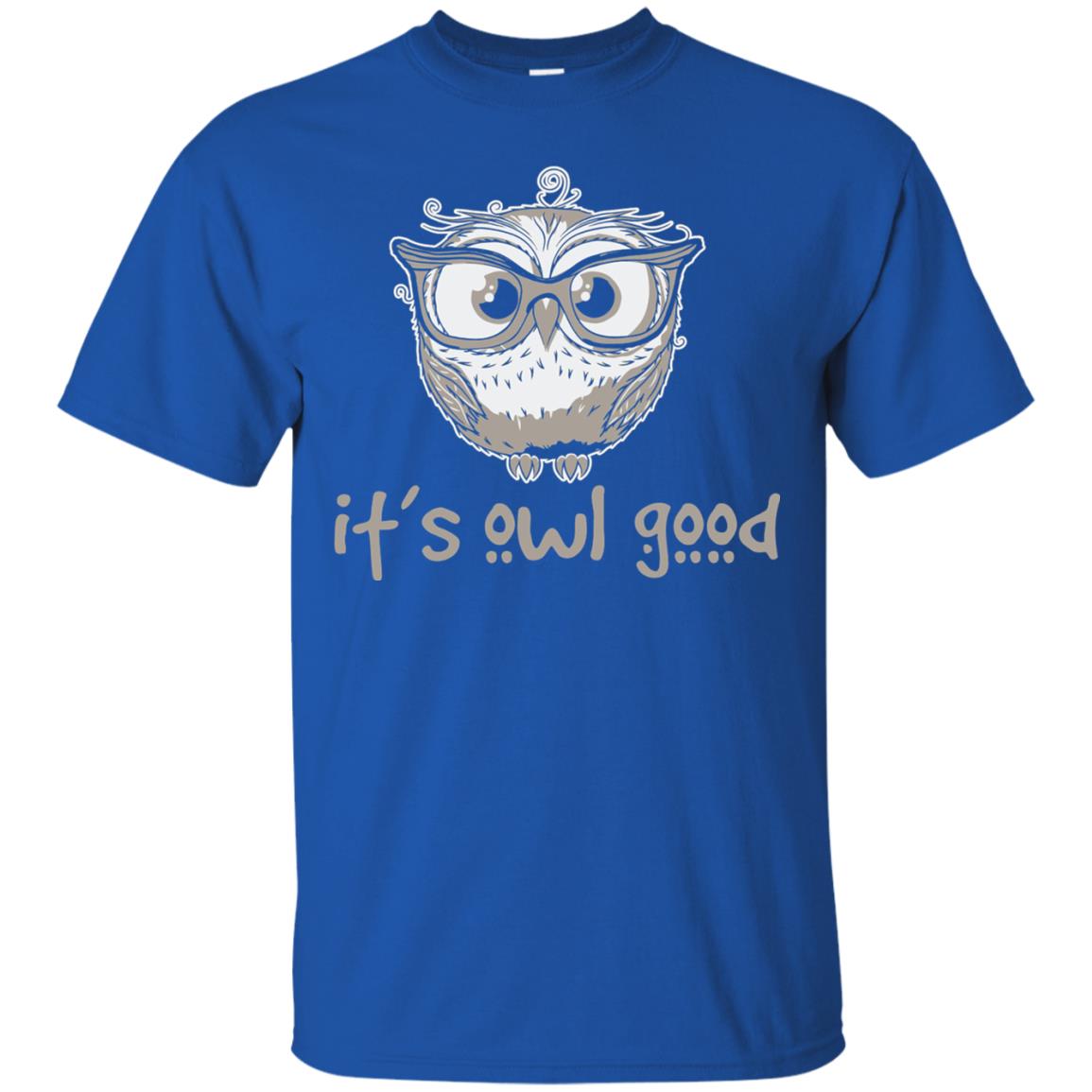 It_s Owl Good Funny Owl Lover T-shirt Royal